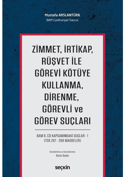 Zimmet, Irtikap, Rüşvet ile Görevi Kötüye Kullanma, Direnme, Görevli ve Görev Suçları