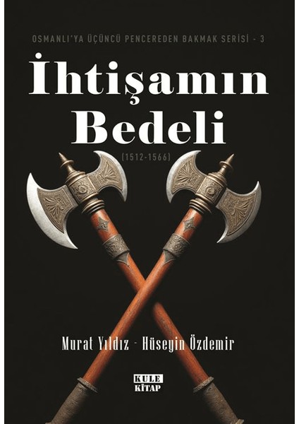 Osmanlı'ya Üçüncü Pencereden Bakmak 3 - Ihtişamın Bedeli (1512-1566)