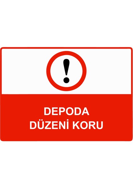 Depoda Düzeni Koru Uyarı Levhası Dekota 25X35 cm
