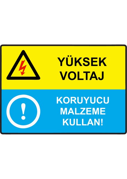 Yüksek Voltaj Koruyucu Malzeme Kullan! Uyarı Levhası Etiket 25X35 cm