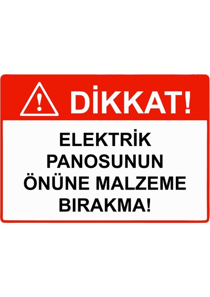 Dikkat! Elektrik Panosunun Önüne Malzeme Bırakma! Uyarı Levhası Etiket 25X35 cm