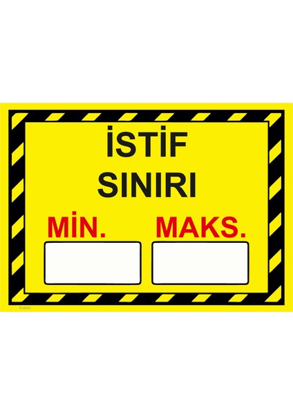 Istif Sınırı Min( ).maks( ). Uyarı Levhası Etiket 25X35 cm