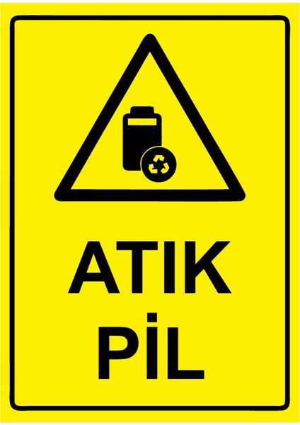Atık Pil Uyarı Levhası Dekota 25X35 cm
