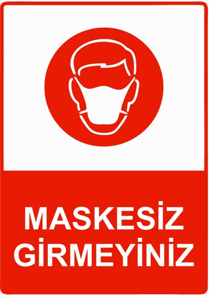 Maskesiz Girmeyiniz Uyarı Levhası Etiket 25X35 cm