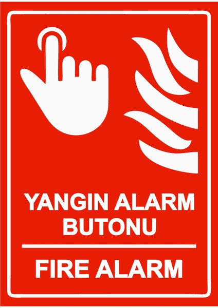 Yangın Alarm Butonu Fire Alarm Uyarı Levhası Etiket 25X35 cm