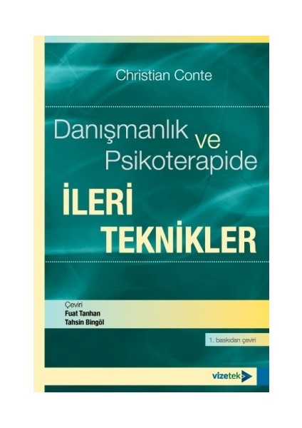 Danışmanlık Ve Psikoterapide İleri Teknikler - Christian Conte