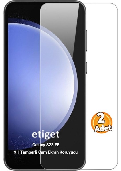 Samsung Galaxy S23 FE Temperli 9H Cam Ekran Koruyucu (2 ADET)