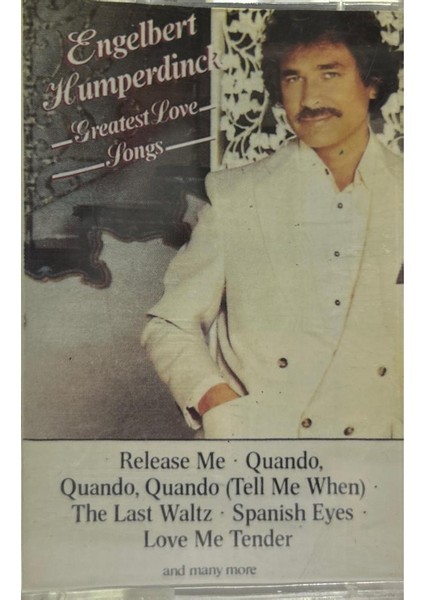Engelbert Humperdinck - Greatest Love Songs Kaset
