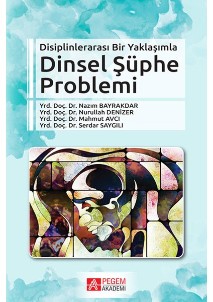 Disiplinlerarası Bir Yaklaşımla Dinsel Şüphe Problemi