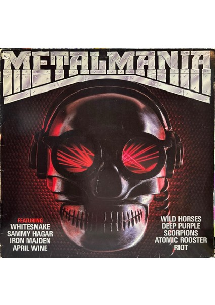 Metalmania - Iron Maiden - Deep Purple - Scorpions - Whitesnake - Sammy Hagar - April Wine - Wild Horses - Atomic Rooster - Riot Lp