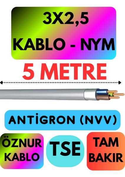Öznur 3x2,5 Antigron (Nym) Kablo (Gri) Metre Seçenekli