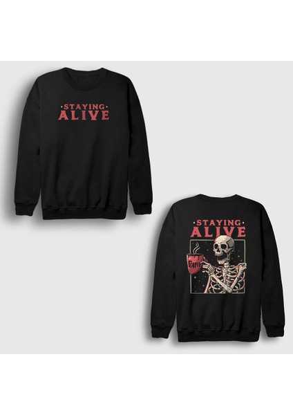 Unisex Siyah Coffee Kahve Staying Alive Sırt Baskılı Sweatshirt