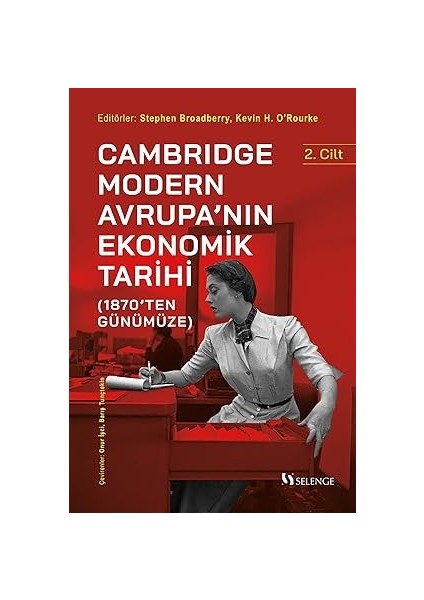 Cambridge Modern Avrupa’nın Ekonomik Tarihi (1870’TEN Günümüze) (2. Cilt)