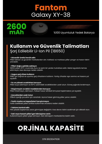 Fantom Galaxy XY 38 2600mAh Robot Süpürge Bataryası - Gerçek Kapasite, Maksimum Güvenlik