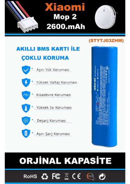 Xiaomi Mi Vacuum Mop 2 STYTJ03ZHM 2600mAh Robot Süpürge Bataryası - Gerçek Kapasite modelleri