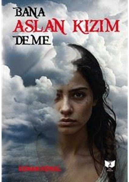 Bana Aslan Kızım Deme