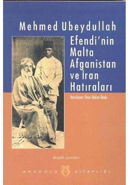 Mehmet Ubeydullah Efendi'nin Malta Afganistan ve Iran Hatıraları