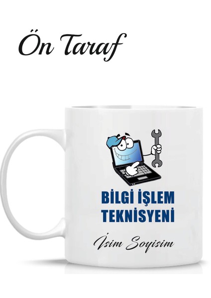 Bilgi Işlem Teknisyeni Kişiye Özel Tasarım Kupa Bardak