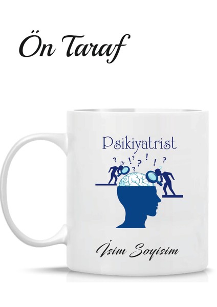 Psikiyatrist Kişiye Özel Tasarım Kupa Bardak
