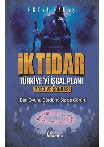 Iktidar: Türkiye'yi Işgal Planı 2023 ve Sonrası