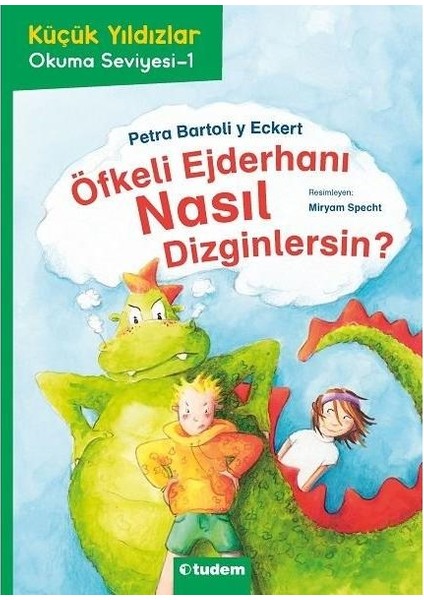 Öfkeli Ejderhanı Nasıl Dizginlersin? Küçük Yıldızlar Okuma Seviyesi 1