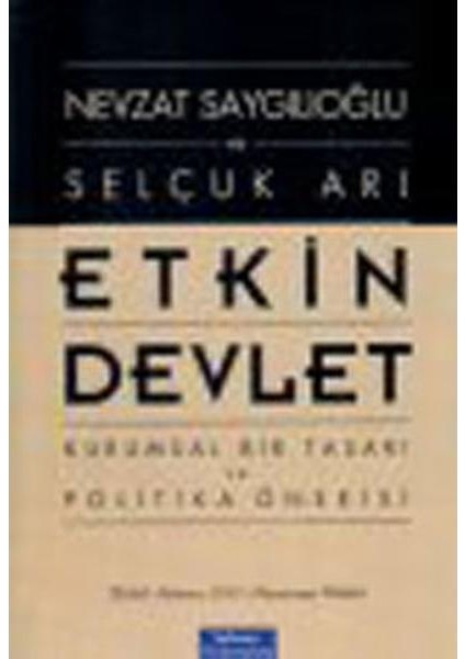 Etkin Devlet Kurumsal Bir Tasarı ve Politika Önerisi