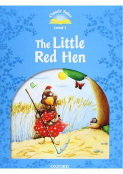 Classic Tales Second Edition: Level 1: The Little Red Hen E Book & Audio Pack