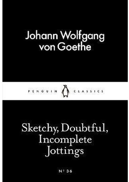 Sketchy Doubtful Incomplete Jottings (Penguin Little Black Classics)
