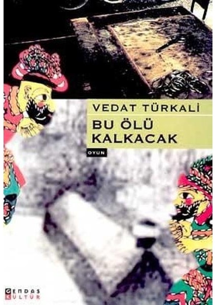 Bu Ölü Kalkacak