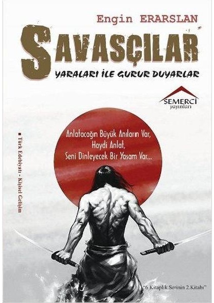 Savaşçılar Yaraları Ile Gurur Duyarlar