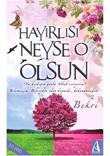Hayırlısı Neyse O Olsun