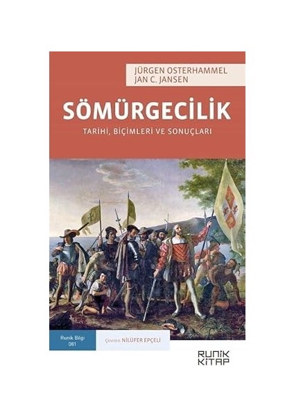 Sömürgecilik Tarihi, Biçimleri ve Sonuçları