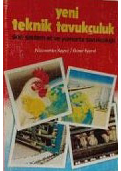 Yeni Teknik Tavukçuluk - Nizamettin Kayra - Güner Kaya (1985 Basım)