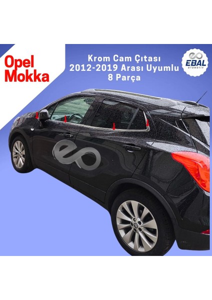 Opel Mokka Krom Cam Çıtası 8 Parça 2012-2019 Model Arası Uyumlu Paslanmaz Çelik modelleri