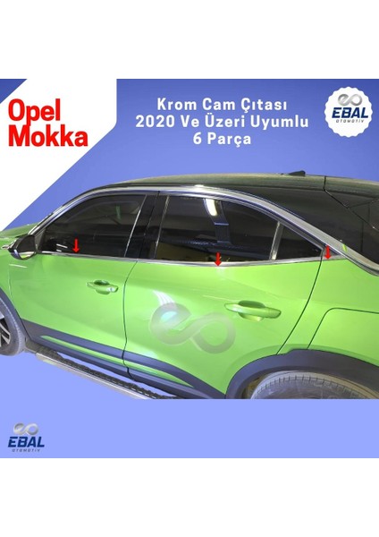 Opel Mokka Krom Cam Çıtası 6 Parça 2020 ve Üzeri Paslanmaz Çelik fiyatları