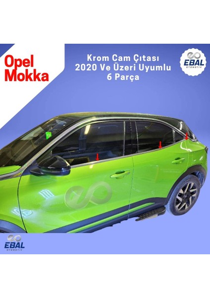 Opel Mokka Krom Cam Çıtası 6 Parça 2020 ve Üzeri Paslanmaz Çelik modelleri