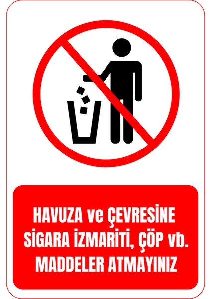 35 x 50 Havuza Çöp Sigara Izmariti Atmayın Uyarı Levhası 3 mm Dekota ( Forex ) Üzerine Folyo Baskı