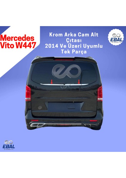 Mercedes Vito W447 Krom Arka Cam Alt Çıta 2014 ve Üzeri P.çelik fiyatları