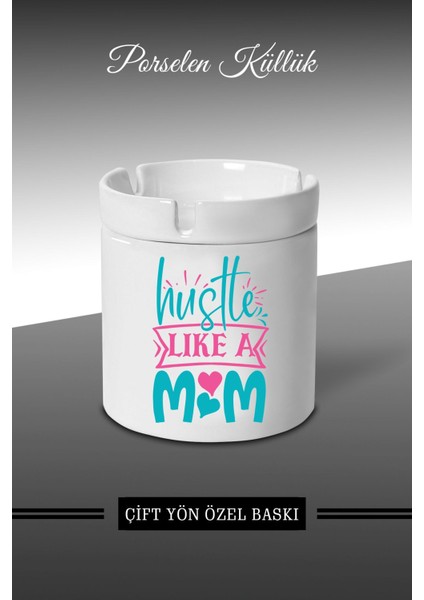 Elite Hustle Like A Mom Tasarımlı Küllük - Porselen Küllük - Kül Tablası *KÜLBYMX194 1 Adet