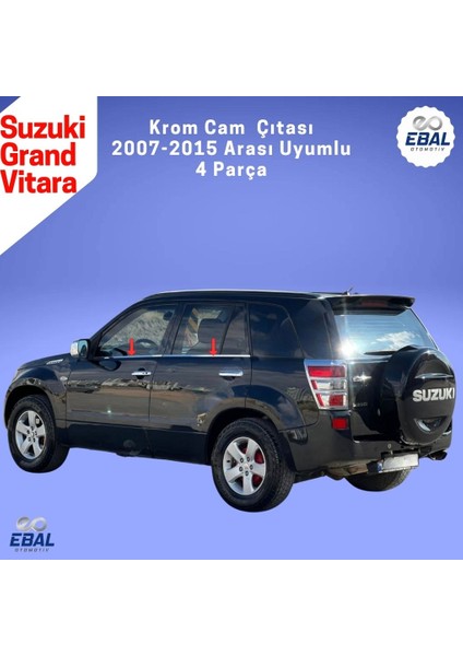 Suzuki Grand Vitara Krom Cam Çıtası 4 Prç. 2007-2015 P.Çelik fiyatları