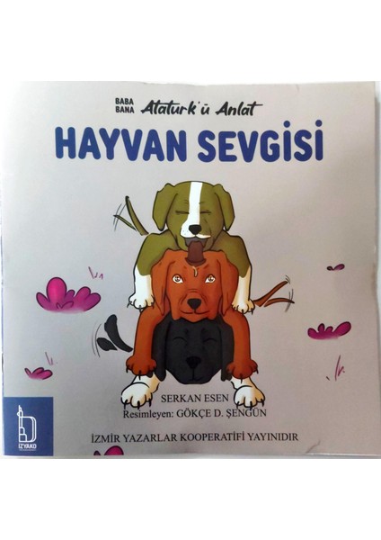 Baba Bana Atatürk'ü Anlat - Hayvan Sevgisi