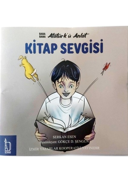 Baba Bana Atatürk'ü Anlat - Kitap Sevgisi