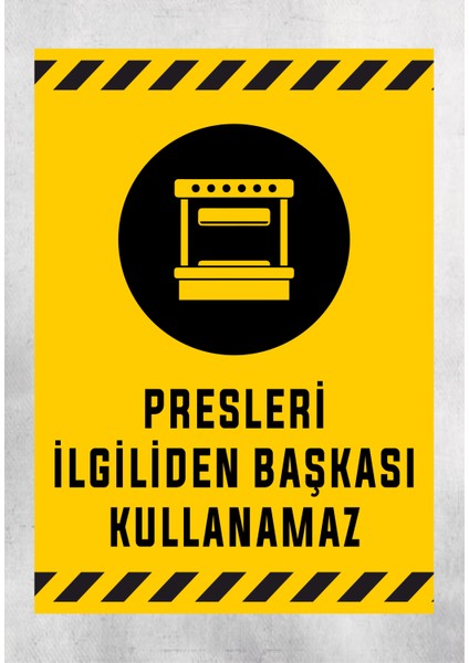 Presleri Ilgiliden Başkası Kullanamaz - Uyarı Tabela Levhası 24X34 cm Polikarbon