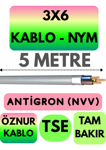 Öznur 3x6 Antigron (Nym) Kablo (Gri) Metre Seçenekli