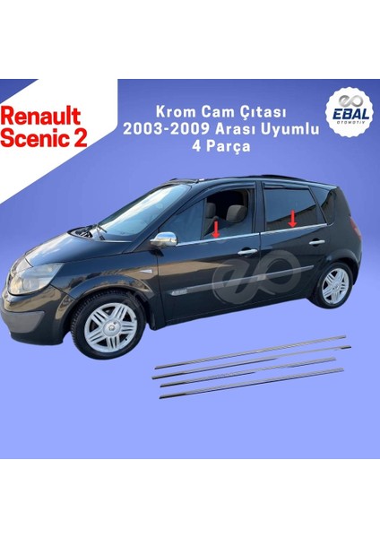 Renault Scenic 2 Krom Cam Çıtası 4 Prç. 2005-2010 P. Çelik