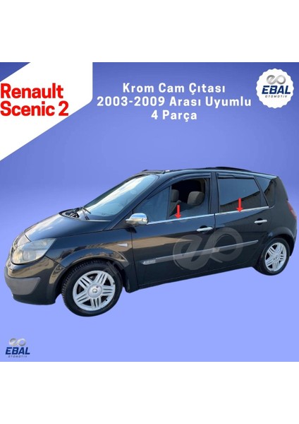 Renault Scenic 2 Krom Cam Çıtası 4 Prç. 2005-2010 P. Çelik