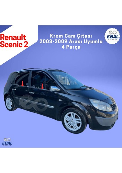 Renault Scenic 2 Krom Cam Çıtası 4 Prç. 2005-2010 P. Çelik