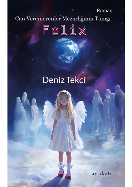 Can Veremeyenler Mezarlığının Tanığı: Felix