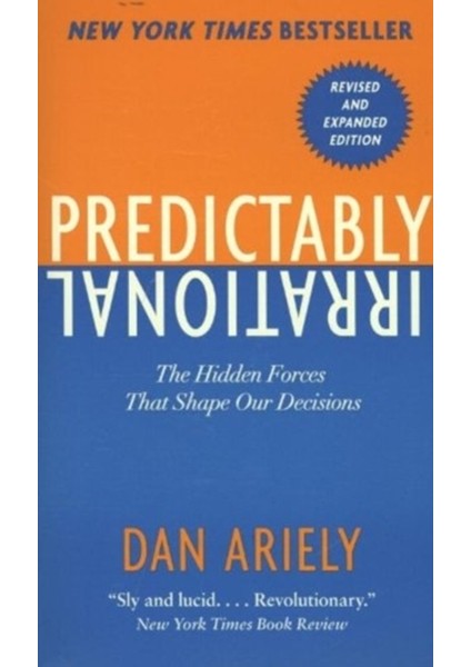 Predictably Irrational : Hidden Forces That Shape Our Decisions