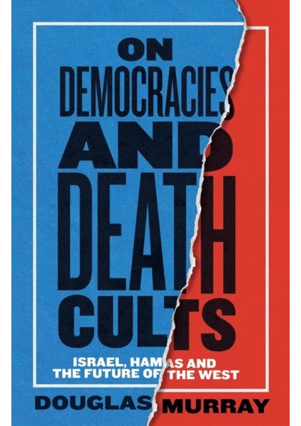 On Democracies And Death Cults : Is Rael Hamas And The Future Of The West